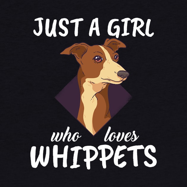 Just A Girl Who Loves Whippets by TheTeeBee